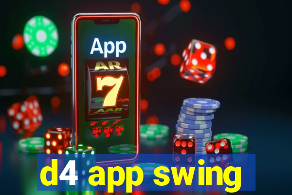 d4 app swing